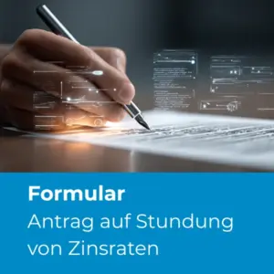 Antrag auf Stundung von Zins- und Tilgungsraten - Musterformular Bankenrecht