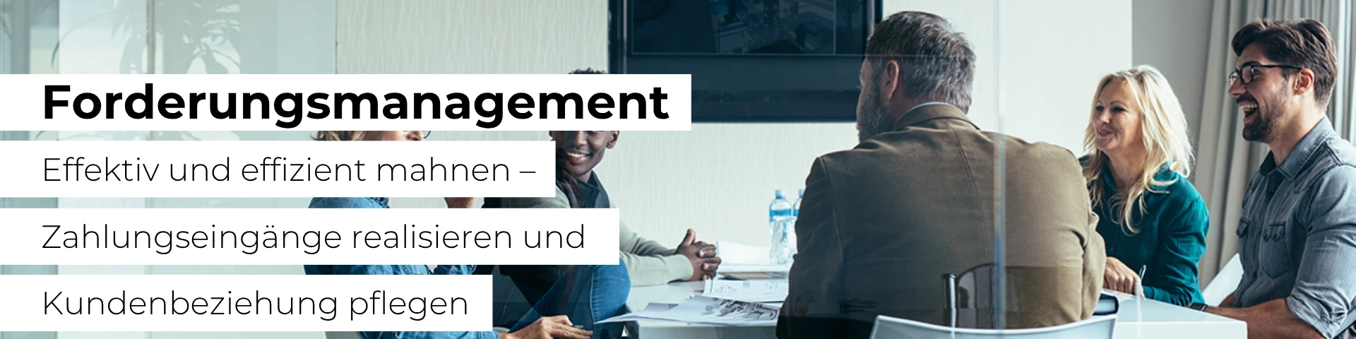 Effektiv und effizient mahnen – Schnell und zuverlässig Zahlungseingänge realisieren und Kundenbeziehung pflegen