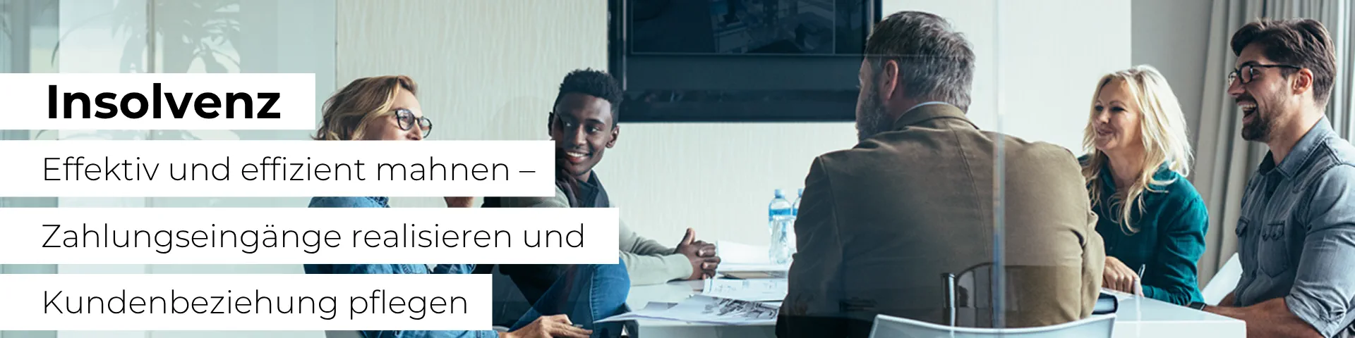 Effektiv und effizient mahnen – Schnell und zuverlässig Zahlungseingänge realisieren und Kundenbeziehung pflegen
