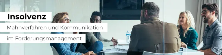 Mahnverfahren und Kommunikation im Forderungsmanagement