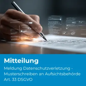 Meldung Datenschutzverletzung - Musterschreiben an Aufsichtsbehörde Art. 33 DSGVO (D86) - Produktbild