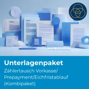 Rechtssichere Unterlagenpakete Zählertausch Vorkasse / Prepayment / Eichfristablauf - Kombi Zählertausch Vorkasse / Prepayment / Eichfristablauf