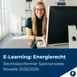 Selbstschulung für Mitarbeiter im Energieversorgungsunternehmen: Rechtskonformer Sperrprozess Novelle 12/2025 - 1